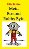 Mein Freund Robby Byte (eBook, ePUB)