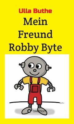 Mein Freund Robby Byte (eBook, ePUB) - Buthe, Ulla