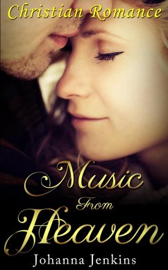Music from Heaven - Christian Romance (eBook, ePUB) - Jenkins, Johanna