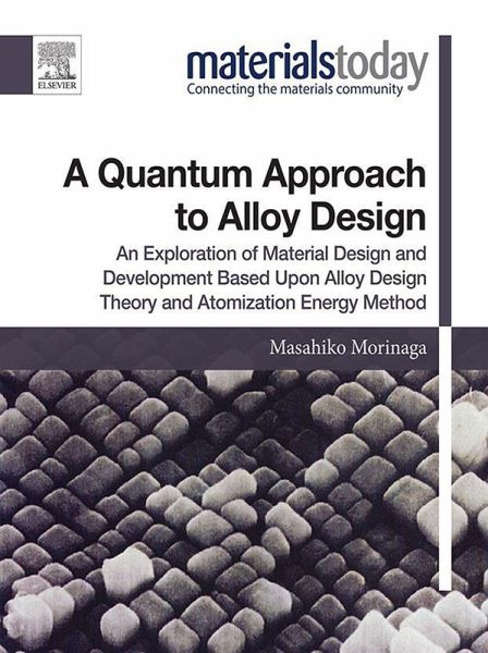 A Quantum Approach to Alloy Design (eBook, ePUB) A Quantum Approach to Alloy Design (eBook, ePUB)