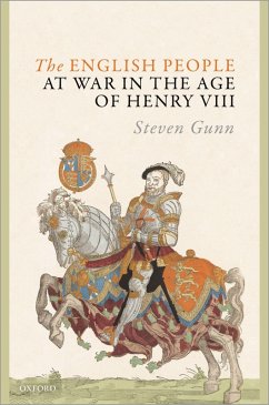 The English People at War in the Age of Henry VIII (eBook, PDF) - Gunn, Steven