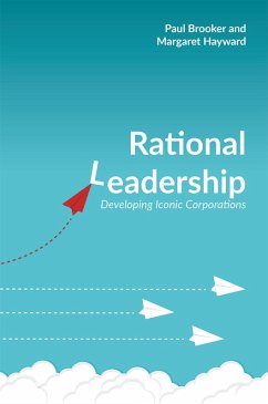 Rational Leadership (eBook, PDF) - Brooker, Paul; Hayward, Margaret