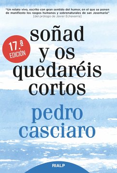 Soñad y os quedaréis cortos (eBook, ePUB) - Casciaro Ramírez, Pedro