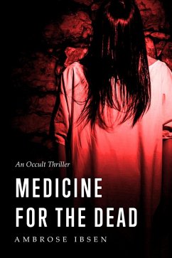 Medicine for the Dead (The Ulrich Files, #2) (eBook, ePUB) - Ibsen, Ambrose