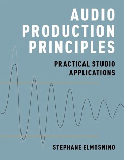 Audio Production Principles (eBook, PDF) - Elmosnino, Stephane