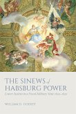 The Sinews of Habsburg Power (eBook, PDF)