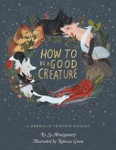 How to Be a Good Creature (eBook, ePUB)