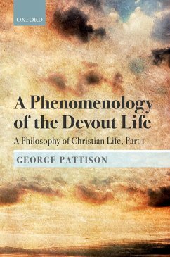 A Phenomenology of the Devout Life (eBook, PDF) - Pattison, George