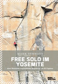 Free Solo im Yosemite (eBook, ePUB) - Synnott, Mark