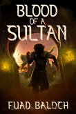 Blood of a Sultan (The Divided Sultanate, #0) (eBook, ePUB) Blood of a Sultan (The Divided Sultanate, #0) (eBook, ePUB)