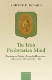The Irish Presbyterian Mind (eBook, PDF)