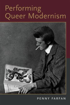 Performing Queer Modernism (eBook, PDF) - Farfan, Penny