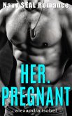 Her. Pregnant - Navy Seal Romance (eBook, ePUB)