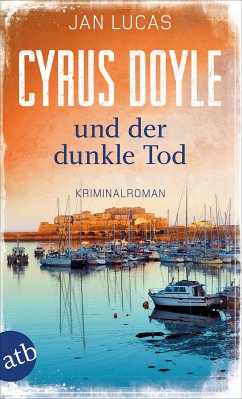 Cyrus Doyle und der dunkle Tod / Cyrus Doyle Bd.4 (eBook, ePUB) - Lucas, Jan