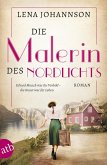 Die Malerin des Nordlichts / Mutige Frauen zwischen Kunst und Liebe Bd.10 (eBook, ePUB)