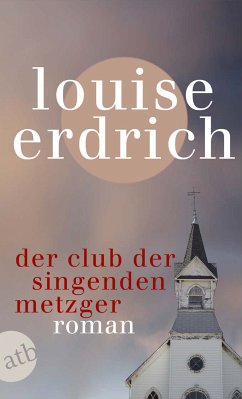 Der Club der singenden Metzger (eBook, ePUB) - Erdrich, Louise