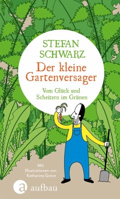 Der kleine Gartenversager (eBook, ePUB) - Schwarz, Stefan