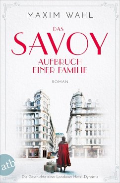 Aufbruch einer Familie / Das Savoy Bd.1 (eBook, ePUB) - Wahl, Maxim