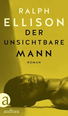Der unsichtbare Mann (eBook, ePUB) - Ellison, Ralph