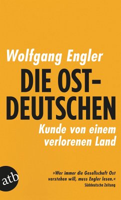 Die Ostdeutschen (eBook, ePUB) - Engler, Wolfgang