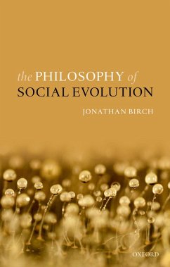 The Philosophy of Social Evolution (eBook, PDF) - Birch, Jonathan