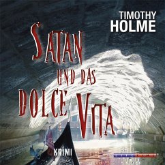 Satan und das Dolce Vita (Gekürzt) (MP3-Download) - Holme, Timothy