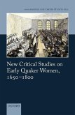 New Critical Studies on Early Quaker Women, 1650-1800 (eBook, PDF)