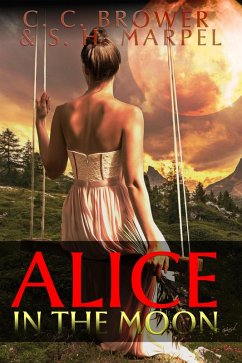 Alice in the Moon (The Hooman Saga) (eBook, ePUB) - Brower, C. C.; Marpel, S. H.