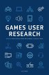 Games User Research (eBook, PDF) - Bild 1