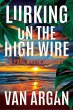 Lurking on the High Wire (A Pari Malik... - Bild 1