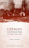 German Catholicism at War, 1939-1945 (eBook, PDF)