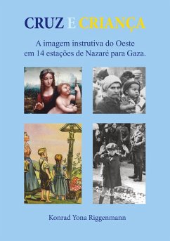 Cruz e Criança (eBook, ePUB) - Riggenmann, Konrad Yona