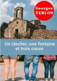 Un clocher, une fontaine et trois cocus (eBook, ePUB)