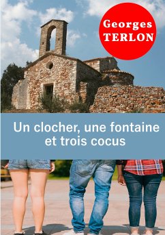 Un clocher, une fontaine et trois cocus (eBook, ePUB) - Terlon, Georges