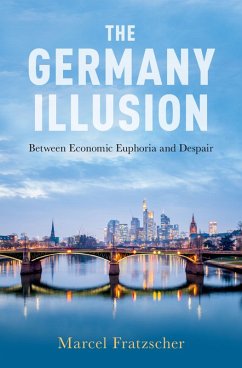 The Germany Illusion (eBook, PDF) - Fratzscher, Marcel