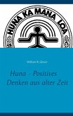 Huna - Positives Denken aus alter Zeit (eBook, ePUB)