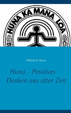 Huna - Positives Denken aus alter Zeit (eBook, ePUB)