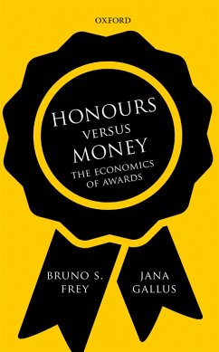 Honours versus Money (eBook, PDF) - Frey, Bruno S.; Gallus, Jana