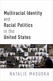 Multiracial Identity and Racial Politics in the United States (eBook, PDF)