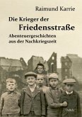 Die Krieger der Friedensstraße - Abenteuergeschichten aus der Nachkriegszeit (eBook, ePUB)