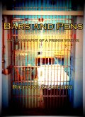 BARS AND PENS: The Biography of a Prison Writer (eBook, ePUB)