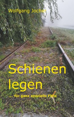 Schienen legen (eBook, ePUB) - Jocher, Wolfgang
