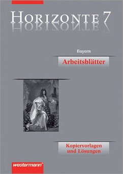 Horizonte 7. Geschichte Gymnasium Bayern. Kopiervorlagen mit Lösungen - Christoph Meyer (Red.)
