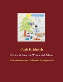 24 Geschichten von Winter und Advent 24 Geschichten von Winter und Advent