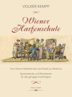 Wiener Harfenschule. Vom Wiener Volkslied über die Klassik zur Moderne - Kempf, Volker