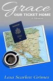Grace Our Ticket Home (eBook, ePUB)