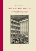 Der einsame Zensor. Zur staatlichen Kontrolle des Theaters unter Maria Theresia und Joseph II.