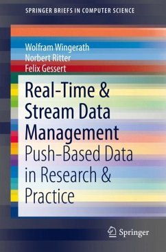 Real-Time & Stream Data Management - Wingerath, Wolfram;Ritter, Norbert;Gessert, Felix