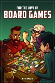 For the Love of Board Games (eBook, ePUB)