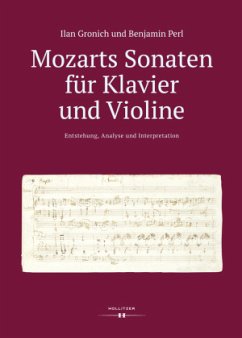 Mozarts Sonaten für Klavier und Violine. Entstehung, Analyse und Interpretation - Gronich, Ilan;Perl, Benjamin